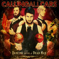 Calling All Cars - Dancing With A Dead Man