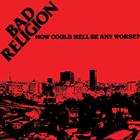 Bad Religion - How Could Hell Be Any Worse? ('80-'85)