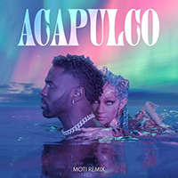 Jason Derulo - Acapulco (MOTi Remix) (Single)