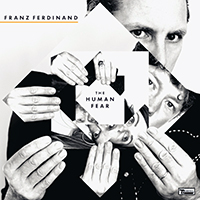 Franz Ferdinand - The Human Fear