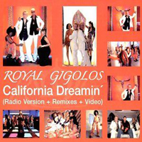 Royal Gigolos - California Dreamin' (CDM)