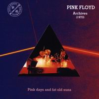 Pink Floyd - Pink Days & Fat Old Suns (Archives 1973)