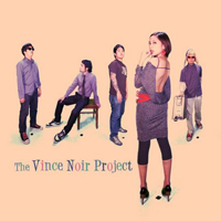 Vince Noir Project - The Vince Noir Project