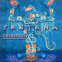 Carlos Santana - Ceremony  Remixes & Rarities