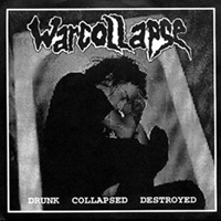 Warcollapse - Disrupt / Drunk Collapsed Destroyed (split)