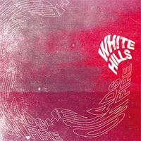 White Hills - Heads on Fire