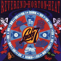 Reverend Horton Heat - Lucky 7