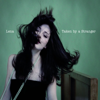 Lena Meyer-Landrut - Taken By A Stranger
