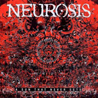 Neurosis - A Sun That Never Sets