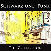 Schwarz & Funk - Schwarz & Funk: The Collection