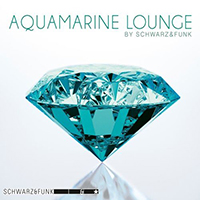 Schwarz & Funk - Aquamarine Lounge