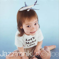 Jazztronik - Love Tribe (CD 1)
