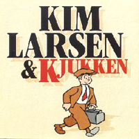 Kim Larsen & Bellami - Kim Larsen & Kjukken