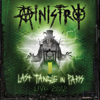 Ministry - Last Tangle in Paris (Live at Paris' La Cigale - July 28, 2012: CD 2)