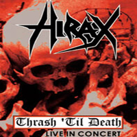 Hirax (USA) - Thrash Til Death  (DVDA)