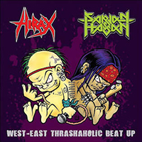 Hirax - West-East Thrashaholic Beat Up (Split)