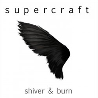 Supercraft - Shiver & Burn