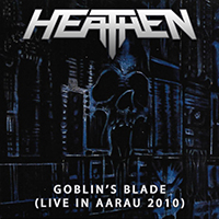 Heathen - Goblin's Blade (Live In Aarau 2010)