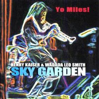 Henry Kaiser - Yo Miles! Sky Garden (CD 2) (split)
