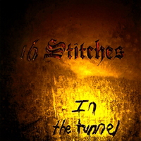 16 Stitches - In The Tunnel