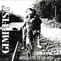 Gimp Fist - Never Give Up On You