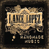 Lance Lopez - Handmade Music