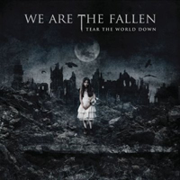 We Are The Fallen - Tear The World Down