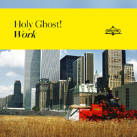 Holy Ghost - Work