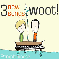 Pomplamoose - 3 New Songs Woot! (Single)