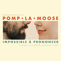 Pomplamoose - Impossible A Prononcer