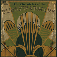 Pussywarmers - The Chronicles of the Pussywarmers