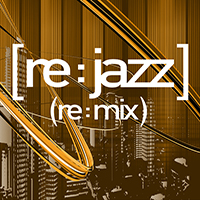 [re:jazz] - (re:mix)