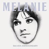 Melanie - Silver Anniversary (2024 Remastered Expanded Edition)