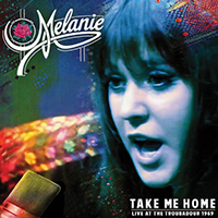 Melanie - Take Me Home - Live At The Troubadour 1969