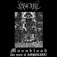 Imperial (FRA, Marseille) - Moonblood (Ten Years Of Imperial)