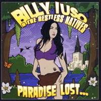Billy Iuso And The Restless Natives - Paradise Lost and Found