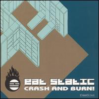 Eat Static - Crash And Burn!
