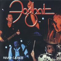 Foghat - Road Cases (Special Edition) [CD 1]