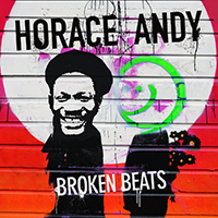 Horace Andy - Broken Beats (Bonus Track Version)