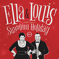 Ella Fitzgerald - Ella & Louis Wish You A Swinging Holiday (Deluxe Edition)