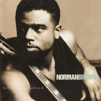 Norman Brown - Better Days Ahead