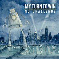 My Turn To Win - No Challenge (EP)