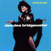 Dee Dee Bridgewater - Victim Of Love