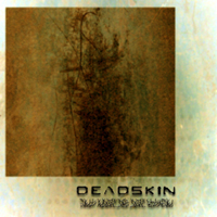 Deadskin - The Hour Of Our Death