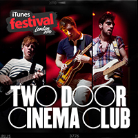 Two Door Cinema Club - Itunes Festival: London 2010 (EP)