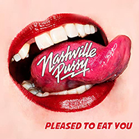 Nashville Pussy - Pleased To Eat You