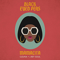 Black Eyed Peas - Mamacita (Feat. Ozuna, J. Rey Soul) (Single)