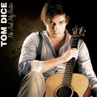 Tom Dice - Me and My Guitar (Single)