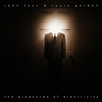 John Foxx & Louis Gordon - The Pleasures Of Electricity (Reissue) (CD 2)