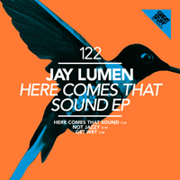 Jay Lumen - Here Comes That Sound (EP)